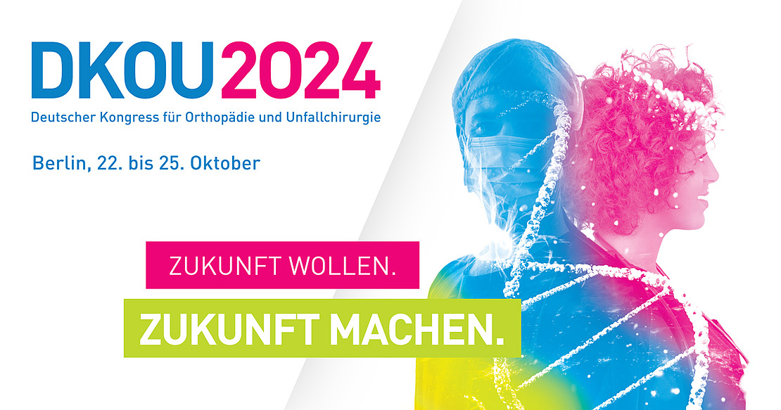 Deutscher Kongress für Orthopädie und Unfallchirurgie. Zukunft wollen. Zukunft machen.